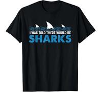 rt0a3wwu I Was Told There Would Be Sharks - Shark Lover Ocean Gift Unisex T-Shirt