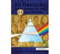 Rti Strategies That Work In The 3-6 Classroom