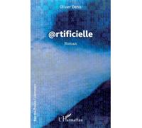 Denis Olivier – @rtificielle – Roman – broché