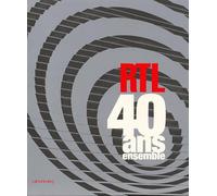 RTL - 40 ans ensemble - Jean-Pierre Defrain - Calmann-Levy - broché - Beau livre