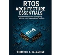 RTOS Architecture Essentials: A Systems-Level Guide to Designing Reliable Real-Time Embedded Software