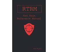 RTRM: Red Team Reference Manual
