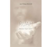 Ruah Recevez l´Esprit Saint! - Jean-Philippe Rouillier - La Source Eds De - broché - Essai