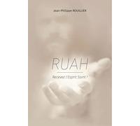 Ruah. Recevez l'Esprit saint!