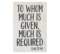 RUAJOGYNVM Inspirational Biblical Principle Metal Tin Sign To Whom Much Is Given Much Required Vintage Religious Wall Plaque for Home Office 8 X 12 inch