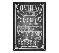 RUAJOGYNVM Uplifting Metal Sign Yesterday Is History Tomorrow Is A Mystery Today Is A Gift Inspirational Wall-Art For Home Office Living Room 8 X 12 inch