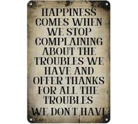 RUAJOGYNVM Vintage Metal Tin Sign Happiness Comes When We Stop Complaining About The Troubles We Have Plaque Home Farmhouse Man Cave Wall Decor 8 X 12 in
