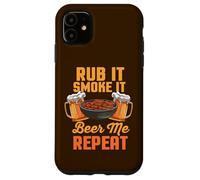 Rub It Smoke It Beer Me Repeat Barbecue Amusant Coque pour iPhone 11