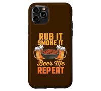 Rub It Smoke It Beer Me Repeat Barbecue Amusant Coque pour iPhone 11 Pro