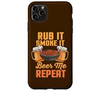 Rub It Smoke It Beer Me Repeat Barbecue Amusant Coque pour iPhone 11 Pro Max