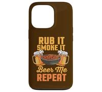Rub It Smoke It Beer Me Repeat Barbecue Amusant Coque pour iPhone 13 Pro