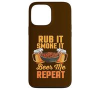 Rub It Smoke It Beer Me Repeat Barbecue Amusant Coque pour iPhone 13 Pro Max