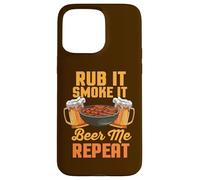 Rub It Smoke It Beer Me Repeat Barbecue Amusant Coque pour iPhone 15 Pro Max