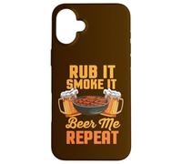 Rub It Smoke It Beer Me Repeat Barbecue Amusant Coque pour iPhone 16 Plus