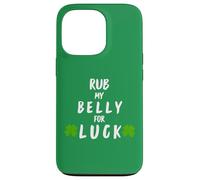 Rub My Belly for Luck Funny St Patrick Day Coque pour iPhone 13 Pro