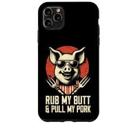 Rub My Butt And Pull My Pork - Amusant pour les amateurs de barbecue Coque pour iPhone 11 Pro Max