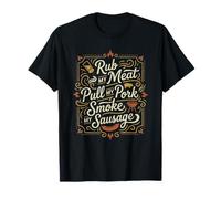Rub My Meat Pull My Pork Smoke My Saucisse Barbecue Cadeau Barbecue T-Shirt