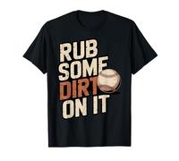 Rub Some Dirt on It Funny Baseball Saying Retro Style T-Shirt