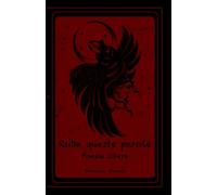 Ruba queste parole: Poesie libere