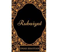 Rubaiyat: By Omar Khayyam - Illustrated