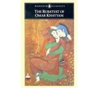 Omar Khayyam – The Ruba'iyat of Omar Khayyam – Penguin Classics