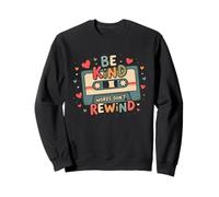Ruban Cassette rétro avec Inscription « Be Kind Words Don't Rewind » Sweatshirt