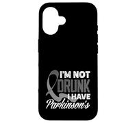 Ruban Gris « I'm Not Drunk I Have Parkinson 's Awareness » Coque pour iPhone 16