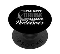 Ruban Gris « I'm Not Drunk I Have Parkinson 's Awareness » PopSockets PopGrip Adhésif