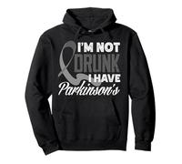 Ruban Gris « I'm Not Drunk I Have Parkinson 's Awareness » Sweat à Capuche
