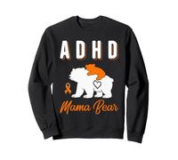Ruban Orange pour Le Mois de Sensibilisation au TDAH Mama Bear Sweatshirt