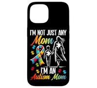 Ruban puzzle « I'm Not Just Any Mom I'm An Autism Mom » Coque pour iPhone 15