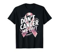 Ruban Rose « Dont Cancer Me Out » T-Shirt