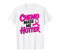 Ruban Rose Vif pour Sensibilisation au Cancer du Sein Chimio Made me Hotter T-Shirt