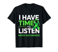 Ruban Vert « I Have Time to Listen » de Sensibilisation à la santé mentale T-Shirt