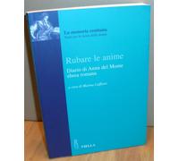 Rubare Le Anime. Il Diario Del Rapimento Di Anna Del Monte,