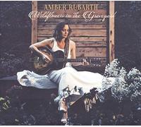 Rubarth, Amber - Wildflowers in The Graveyard [Import]