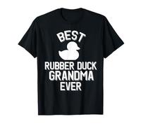 Rubber Duckie est la Meilleure Grand-mère en Caoutchouc de Tous Les Temps T-Shirt