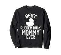 Rubber Duckie est la Meilleure Maman en Caoutchouc de Tous Les Temps Sweatshirt