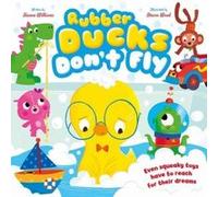 Rubber Ducks Don't Fly (Picture Flats) - [Livre en VO] Sienna Williams, Lee Italiano, Justine Ablett, Stephanie Moss, Steven Wood (Auteur)