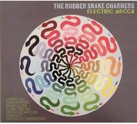 Rubber Snake Charmers,the - Electric Mecca [Import]