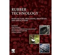 Technologie du caoutchouc : fabrication, transformation, propriétés et applications – Elsevier