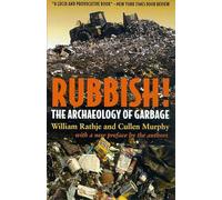 Rubbish!: The Archaeology of Garbage