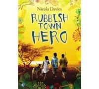 Rubbish Town Hero Davies, Nicola (Auteur)