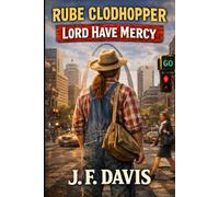 RUBE CLODHOPPER: Lord Have Mercy