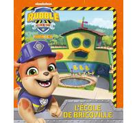 Rubble & Crew - Ruben & Cie - L'école De Bricoville