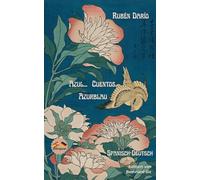 Rubén Darío - Azul... Cuentos - Azurblau - Zweisprachig Spanisch-Deutsch: Bilinguale Neuübersetzung im Paralleltextmit detailliertem Vor- und Nachwort