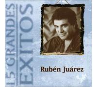 Ruben Juarez - 15 Grandes Exitos