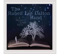 Ruben Lee Dalton Band - A Night Like This