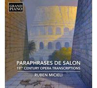 Ruben Micieli Paraphrases De Salon: 19th Century Opera Transcriptions (CD) Album