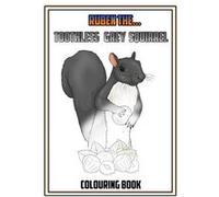 Ruben The Toothless Grey Squirrel Colouring Book by Ania Allum Paperback Book Ania Allum (Auteur)